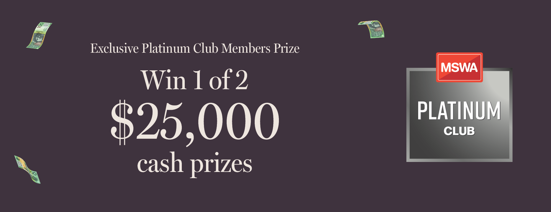 MSWA Luxury Lottery MSWA Platinum Club
